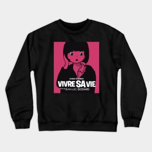 My Life to Live - French Nouvelle Vague poster Crewneck Sweatshirt